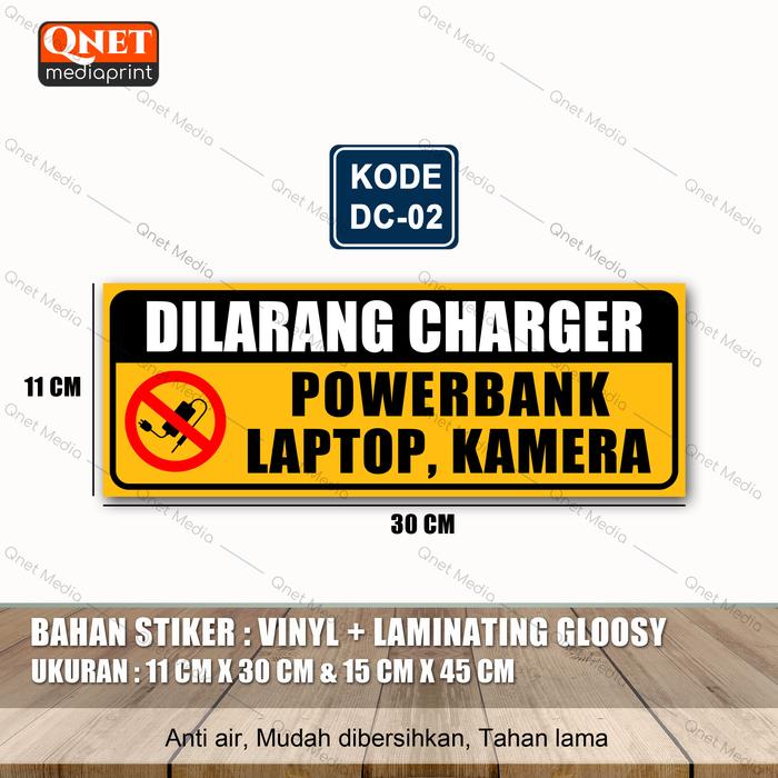 Gambar STIKER DILARANG CHARGER POWER BANK LAPTOP KAMERA + LAMINASI GLOSSY - DC - 02, 11 cm x 30 cm dari Qnet Media undefined Tokopedia