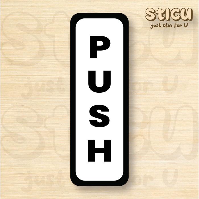 Gambar SIGN STICKER PUSH PULL - STIKER TARIK DORONG GESER PINTU CAFE RUMAH - PUSH dari Sticu undefined Tokopedia