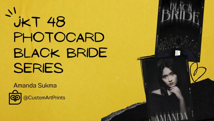 Gambar Unofficial Photocard JKT 48 Black Bride Edition - AMANDA dari CustomArtPrints undefined Tokopedia