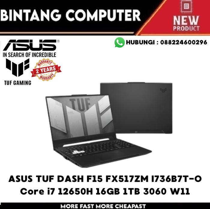 Jual ASUS TUF DASH F15 FX517ZM I736B7T-O Core i7 12650H 16GB 1TB