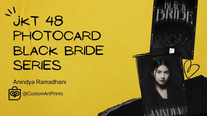 Gambar Unofficial Photocard JKT 48 Black Bride Edition - ANINDYA dari CustomArtPrints undefined Tokopedia