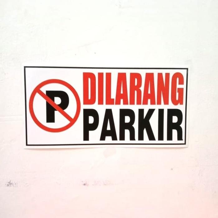 Jual Stiker Rambu Di Larang Parkir - Sign Sticker K3 Rambu Safety ...