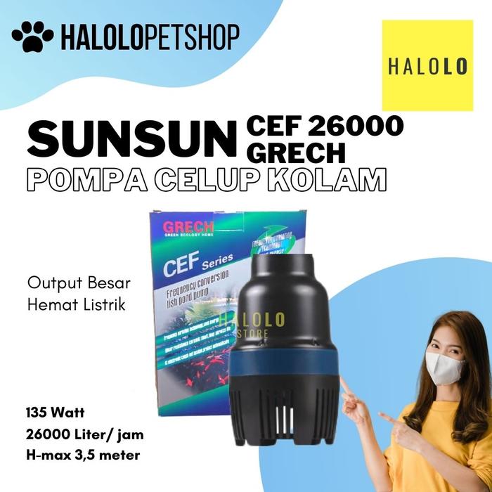 Gambar Pompa Kolam Celup SUNSUN GRECH CEF 16000 22000 26000 30000 50000 - Grech CEF 26000 dari Halolo Store undefined Tokopedia