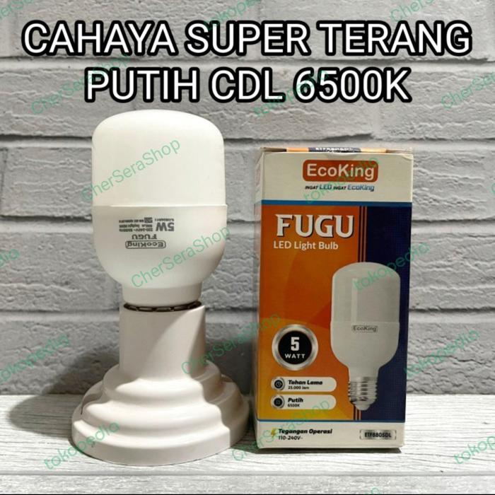 Gambar Lampu EcoKing Fugu LED Light Bulb Cahaya Super Terang Putih CDL 6500K - 5w dari CherSeraStore undefined Tokopedia