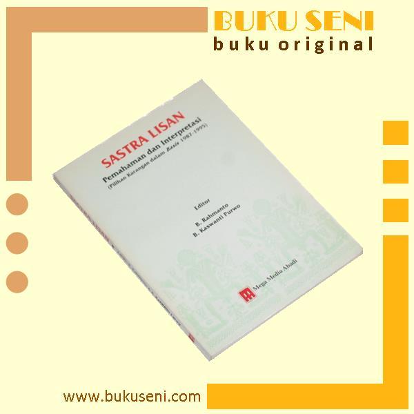 Gambar BUKU ORI SASTRA LISAN: PEMAHAMAN DAN INTERPRETASI dari Bale Buku Seni undefined Tokopedia