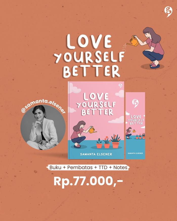 Gambar Pre Order Buku Self Improvement Love Yourself Better - Samanta Elsener - Love Yourself dari Bumi Fiksi Makassar undefined Tokopedia