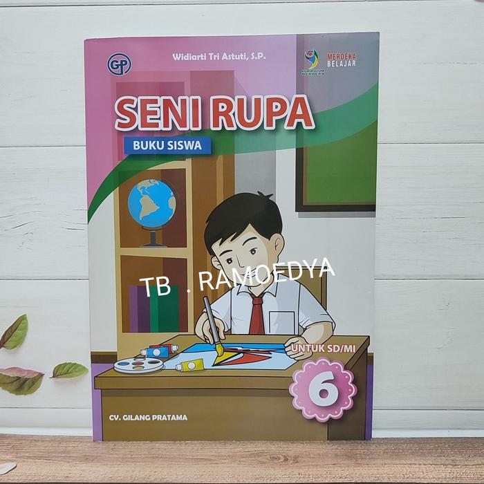 Gambar Buku SENI RUPA SD/MI kelas 6 Kurikulum Merdeka Gilang Pratama dari Ramoedya Book Store undefined Tokopedia