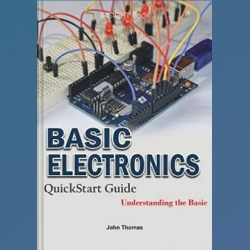 Gambar Buku Basic Electronics QuickStart Guide Understanding the Basic dari EST.1892 Store undefined Tokopedia