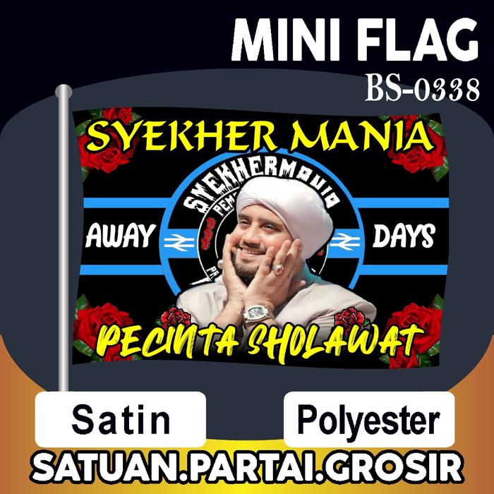 Gambar Mini Flag Syekhermania Away Days Pemburu Syafaat Kode 335-338 Printing - BS-0338, 120X150 dari pancawarnaprinting undefined Tokopedia