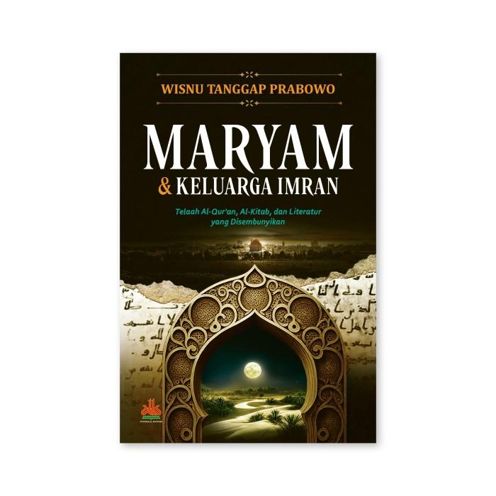 Gambar Buku Maryam dan Keluarga Imran Original - Wisnu Tanggap Prabowo dari Yafazaka Toko Buku undefined Tokopedia
