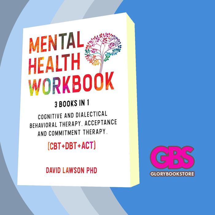 Gambar Mental Health Workbook: 3 Books in 1: Cognitive and Dialectical Behavi dari GLORYBOOKSSTORE undefined Tokopedia