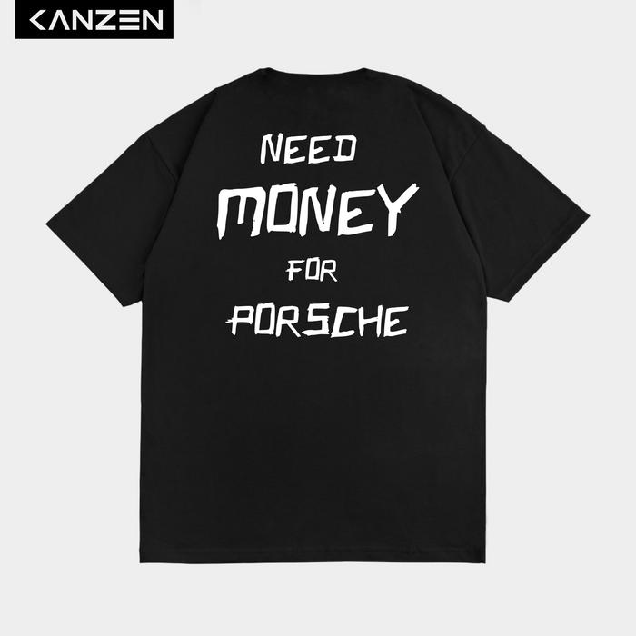 Gambar Kanzen T-shirt Need Money For Porsche - Hitam, XXXL dari kanzenofficial undefined Tokopedia