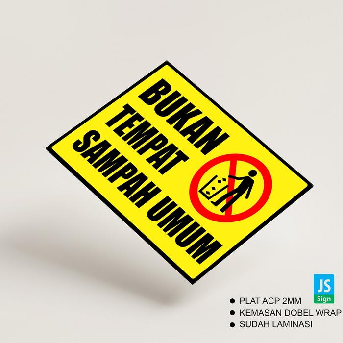 Gambar SAFETY SIGN K3 - BUKAN TEMPAT SAMPAH UMUM PLAT 2mm - S(45x30cm) dari JS Sign undefined Tokopedia