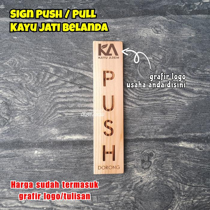 Gambar Sign Push Pull Kayu / Tulisan Tanda Tarik Dorong Custom Grafir Logo - Push dari Kayu Arem undefined Tokopedia