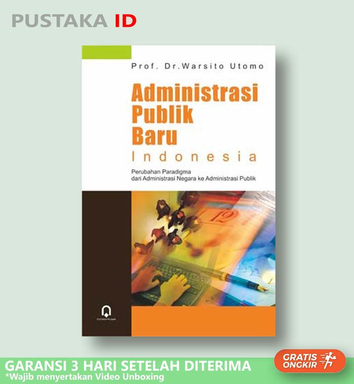 Gambar Buku Administrasi Publik Baru Indonesia : Perubahan Paradigma dari Pustaka ID undefined Tokopedia