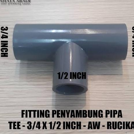 Gambar Tee 3/4" x 1/2" inch AW Rucika Verlop Tee Reducer Vlok Flok tee dari nsabadi surabaya undefined Tokopedia
