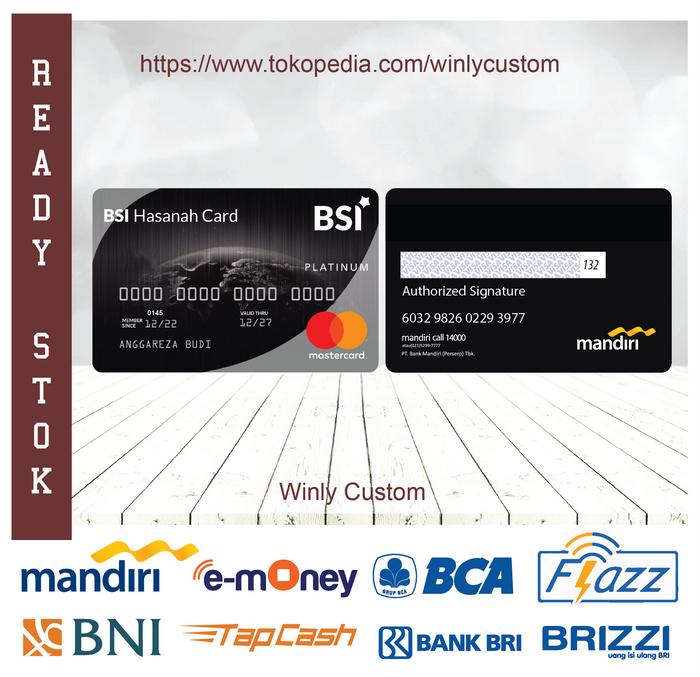 Gambar E-MONEY ETOLL DEBIT KREDIT BSI BLACK SLVER MANDIRI BCA BNI BRI- 2 SISI - MANDIRI EMBGLOS dari Winly Custom undefined Tokopedia