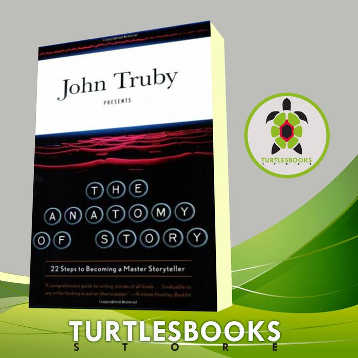 Jual The Anatomy of Story 22 Steps to a Master Storyteller John Jakarta Timur