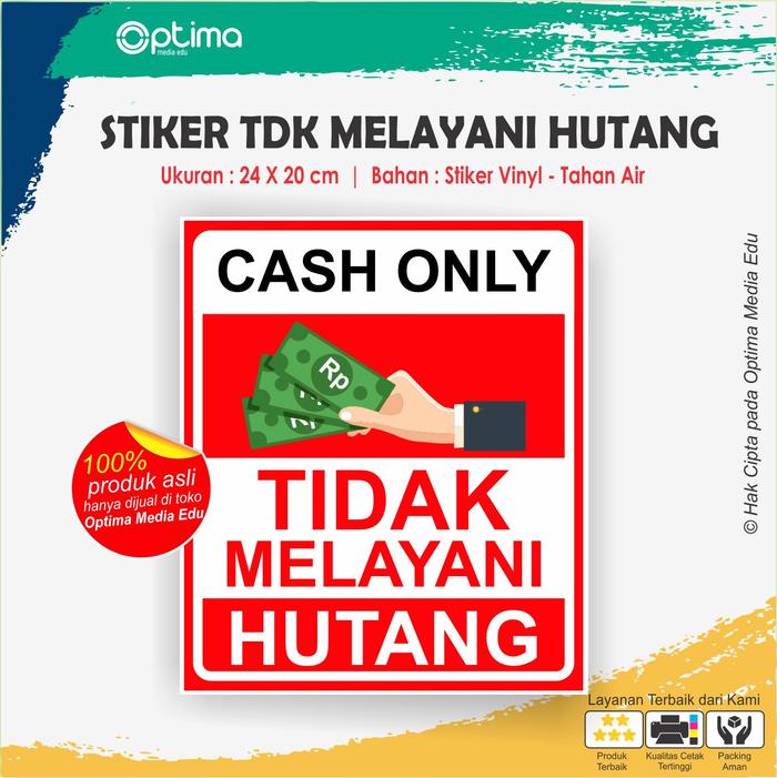 Gambar Stiker Tidak Melayani Hutang dan Hanya Tunai / Cash dari Optima Media Edu undefined Tokopedia