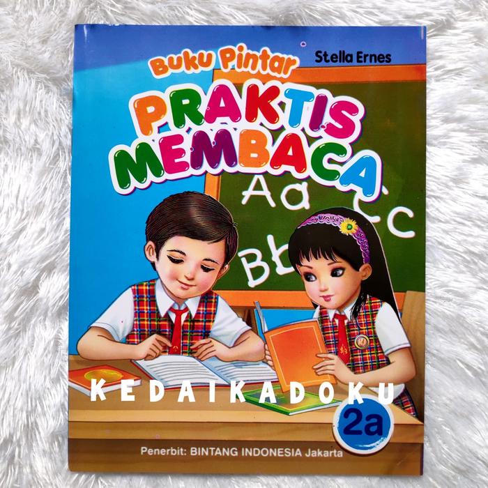 Gambar Buku Pintar Praktis Membaca Seri 2 - Buku Belajar Membaca TK dan SD - 2A dari KedaiKadoku undefined Tokopedia