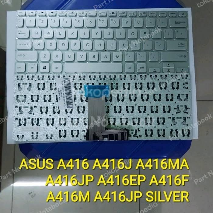 Gambar Keyboard Asus Vivobook A416 A416M A416MA A416J A416JP A416F SILVER - No backlight dari Part Notebook undefined Tokopedia