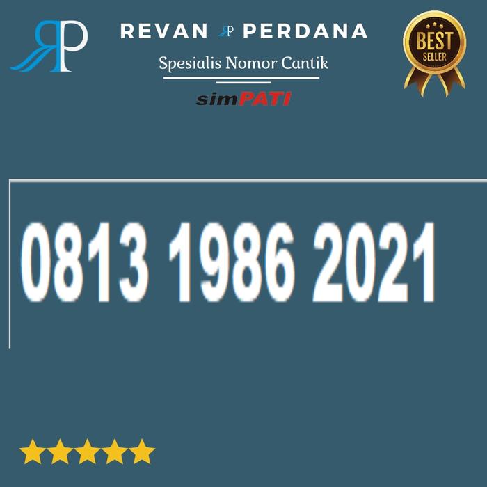 Gambar nomor cantik simpati telkomsel 4G 5G seri tahun 0813 1986 2021 rvo9 dari Revan Perdana undefined Tokopedia
