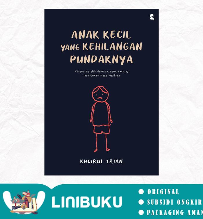 Gambar Buku ANAK KECIL YANG KEHILANGAN PUNDAKNYA - Khoirul Trian - KBC dari LINIBUKU undefined Tokopedia