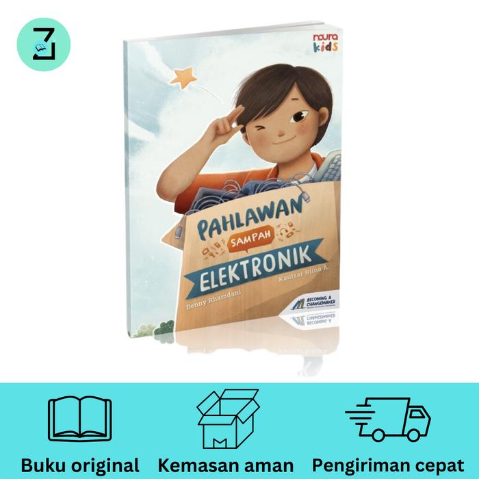 Gambar Pahlawan Sampah Elektronik // Benny Rhamdani // Noura Books dari Zoibuku_Solo undefined Tokopedia