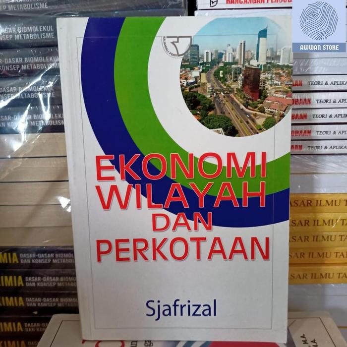Gambar Ready Stock Ekonomi Wilayah Dan Perkotaan Oleh Sjafrizal dari Berkah Putra Store undefined Tokopedia