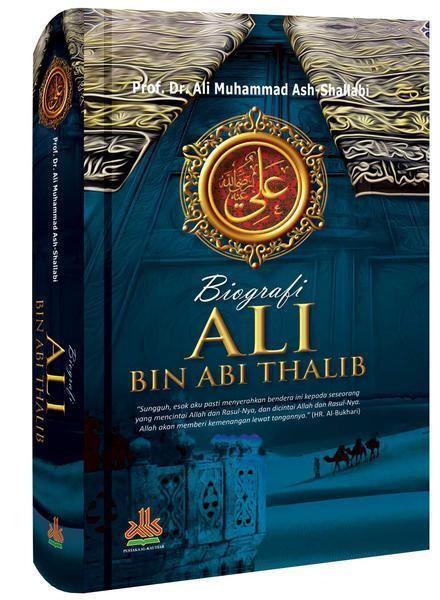 Biografi Ali Bin Abi Thalib Prof Dr Ali Muhammad Ash Jual Buku