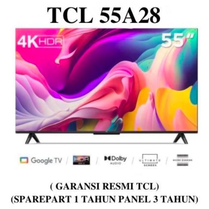 Gambar LED TCL 55INCH 55A28 SMART GOOGLE TV 4K UHD-HDR 10 DIGITAL TV dari Mitra glodok elektronics undefined Tokopedia
