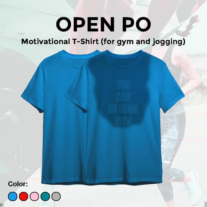 Gambar [PRE-ORDER] Kaos olahraga Motivasi Design "You Can Go Home Now" - Biru, L dari Reypratam Clothes undefined Tokopedia