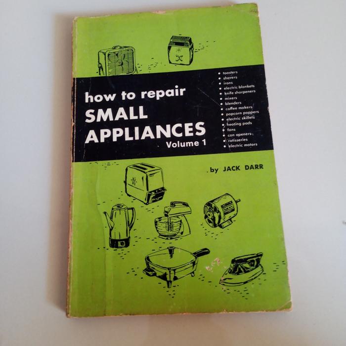 Gambar HOWTO REAIR SMALL APPLIANCES; VOL 1 -JACK DARR dari AJIBUKUU undefined Tokopedia