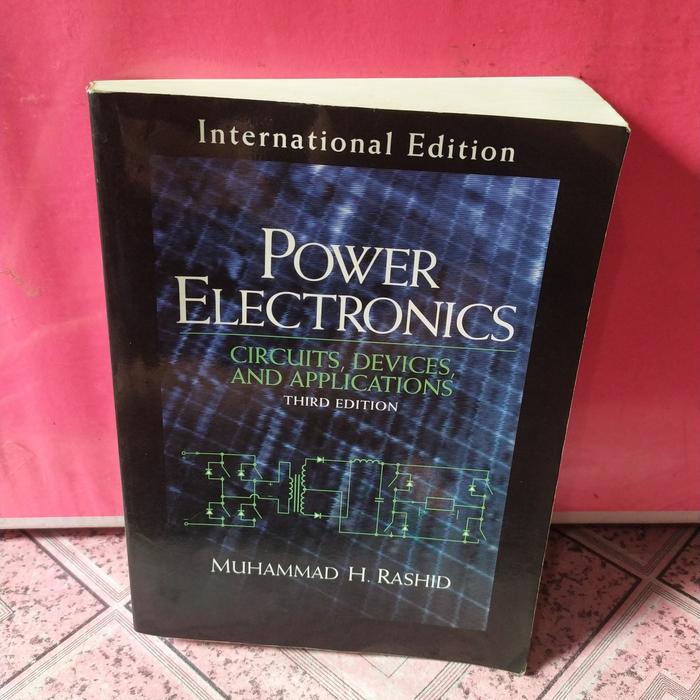 Gambar BUKU POWER ELECTRONICS CIRCUITS, DEVICES AND APPLICATIONS THIRD EDITIO dari Milanbook sto undefined Tokopedia