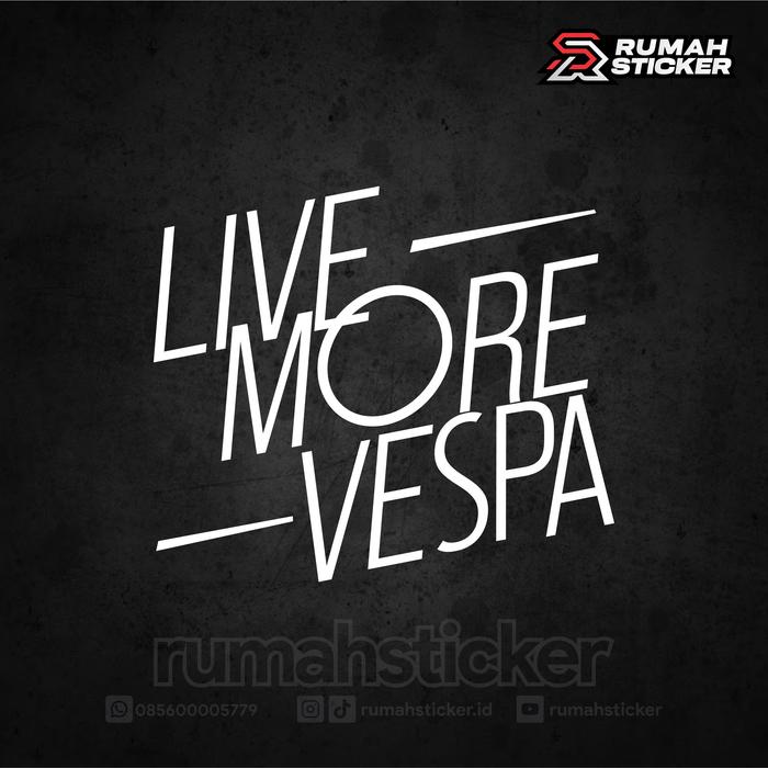 Gambar STICKER STIKER CUTTING LIVE MORE VESPA - Putih dari RUMAHSTICKER undefined Tokopedia