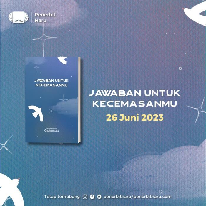 Gambar SPECIAL OFFER - JAWABAN UNTUK KECEMASAN - GEULBAEWOO - PENERBIT HARU - PO SOON dari bumifiksipadang undefined Tokopedia