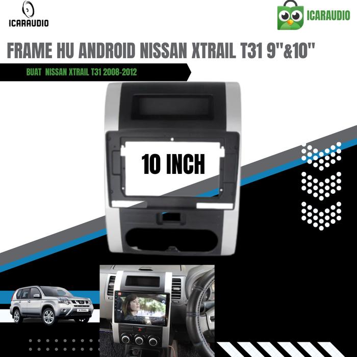 Gambar frame head unit android  9/10 inch nissan xtrail t31 - 10 Inch dari ICarAudio undefined Tokopedia