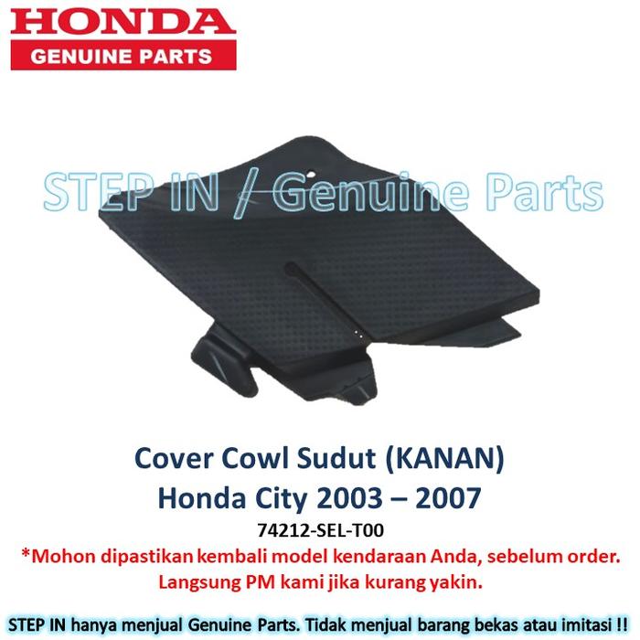 Gambar Cover karet cowl tutup sudut depan KANAN KIRI Honda CITY 2003 2004 2005 2006 2007 Original Genuine Kaca Depan atas kap mesin - KANAN SETIR dari Step In Genuine Parts Supplier undefined Tokopedia
