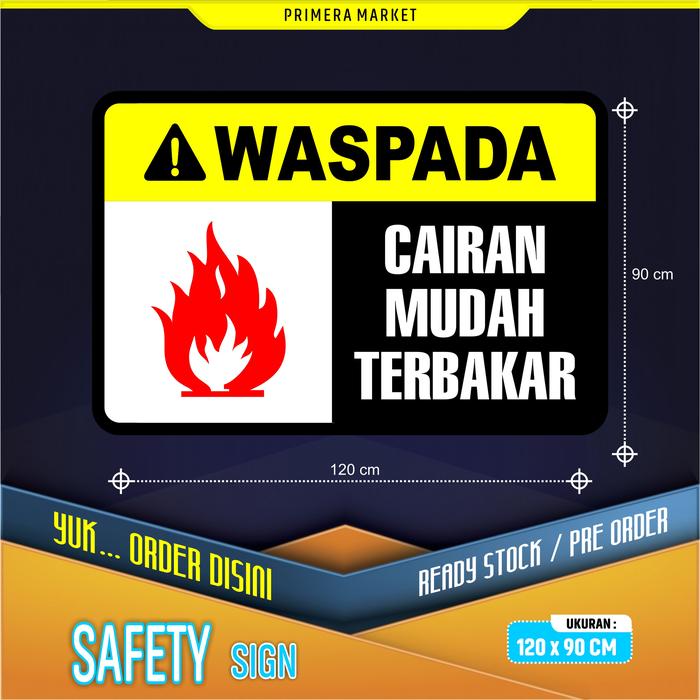 Jual SAFETY SIGN / RAMBU K3 WASPADA CAIRAN MUDAH TERBAKAR - 90 X 120 CM ...