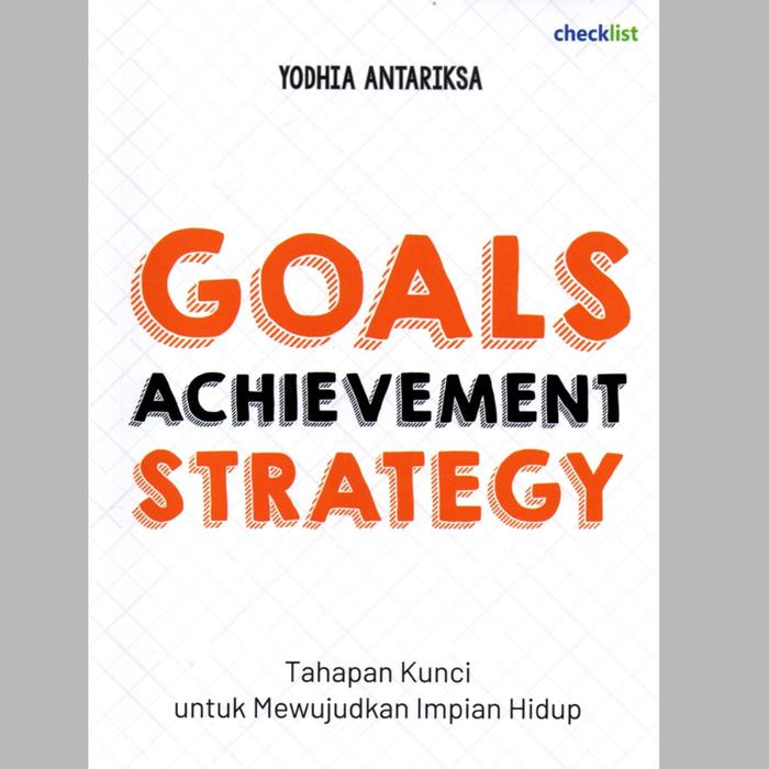 Gambar Buku Goals Achievement Strategy: Tahapan Kunci Mewujudkan Impian Hidup dari Dorimat undefined Tokopedia