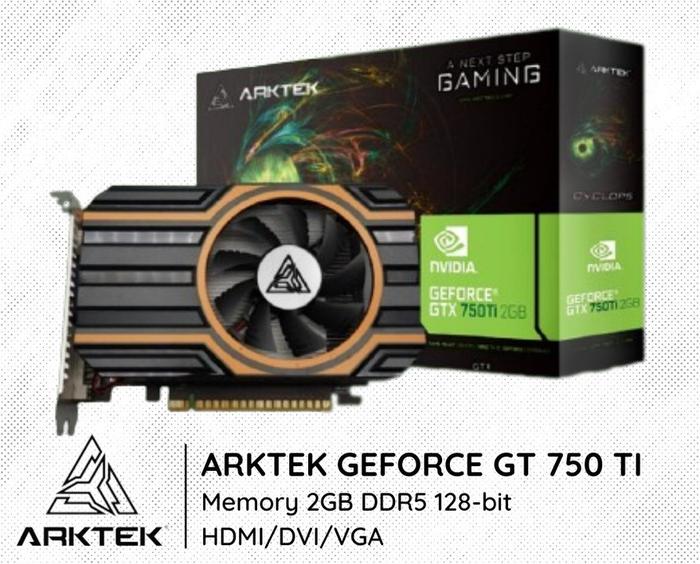 Jual VGA ARKTEK NVIDIA GTX 750 Ti 2GB GDDR5 128-bit HDMI/DVI/VGA