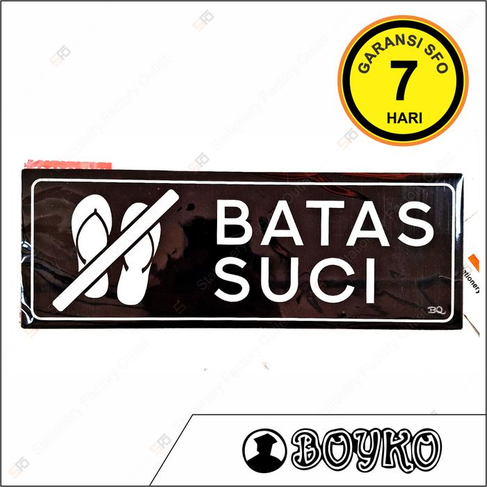 Jual Akrilik Batas Suci Hitam - Acrylic Sign Standard 25cm x 9cm Full ...