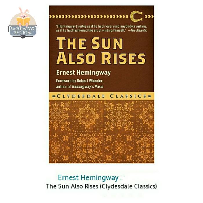 Gambar THE SUN ALSO RISES [ Clydesdale Classics ], by Ernest Hemingway dari sachi woori seojom undefined Tokopedia