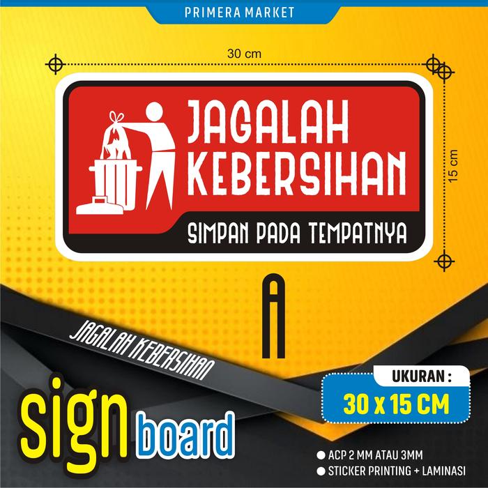 Gambar SIGN BOARD JAGALAH KEBERSIHAN - MODEL A dari PRIMERA MARKET undefined Tokopedia