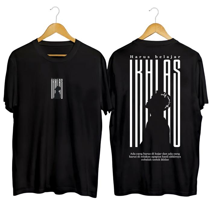 Gambar Kaos Muslim Belajar Ikhlas Tshirt Islami Streetwear Distro - 01, M dari VELOSSTORE undefined Tokopedia