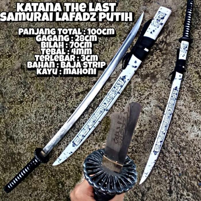 Gambar Katana Lafadz Kaligrafi All varian Katana Japan - The last putih, Pabrik dari Gudang Bengk3l undefined Tokopedia