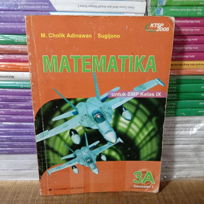 Gambar Buku Original MATEMATIKA 3A SMP Kelas 9 Semester 1 KTSP 2006 Erlangga dari TOKO BUKU LEJEM GULTOM JAYA undefined Tokopedia
