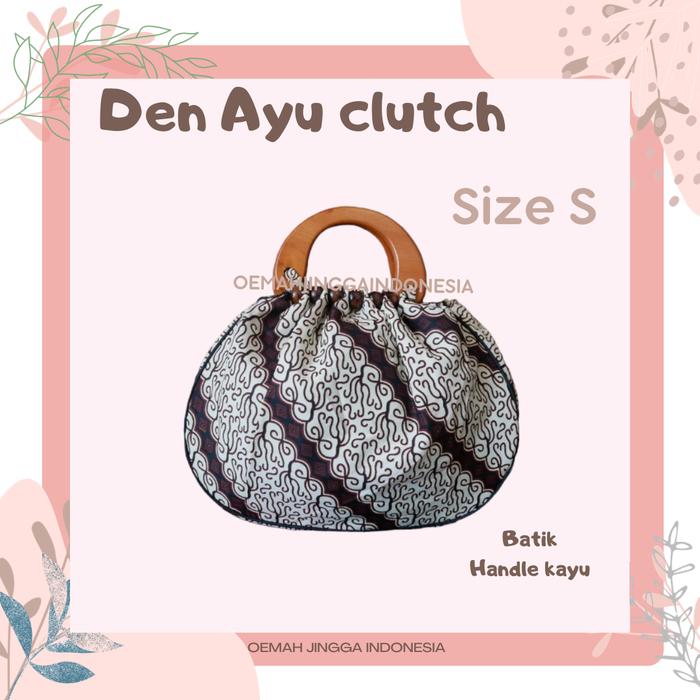 den ayu clutch batik handle kayu- tas batik kondangan tas mukena-SMALL DA  batik S f