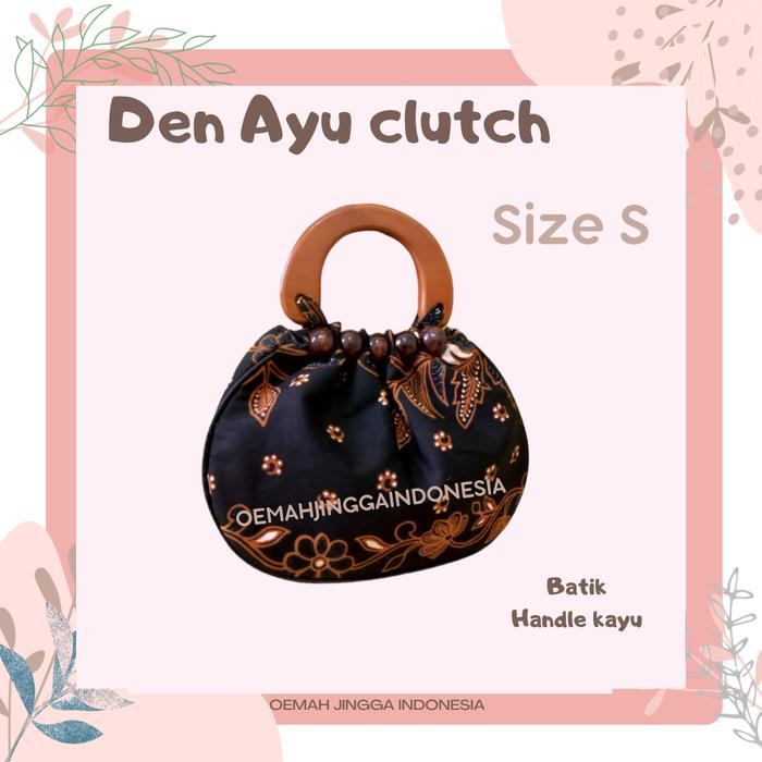 den ayu clutch batik handle kayu- tas batik kondangan tas mukena-SMALL DA  batik S d