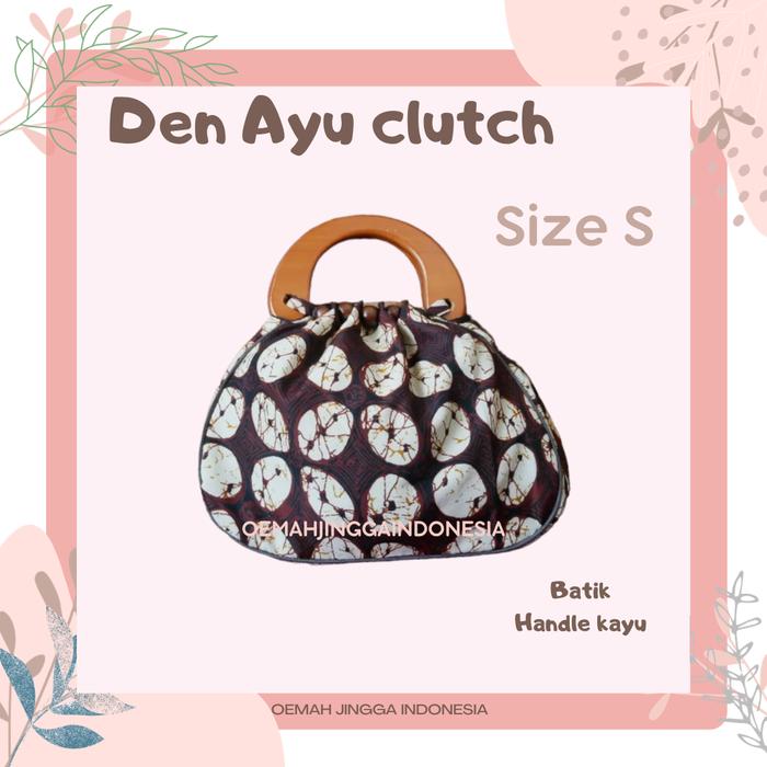 den ayu clutch batik handle kayu- tas batik kondangan tas mukena-SMALL DA  batik S e